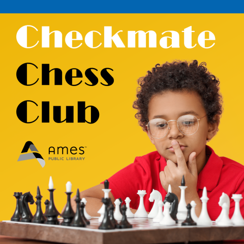 Checkmate Chess Club – Ames Public Library