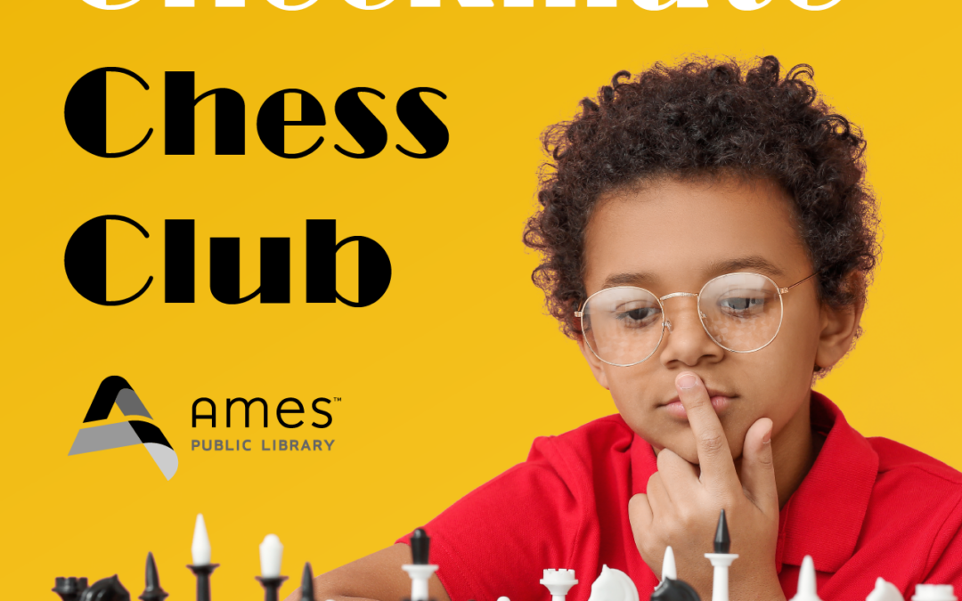 Checkmate Chess Club – Ames Public Library