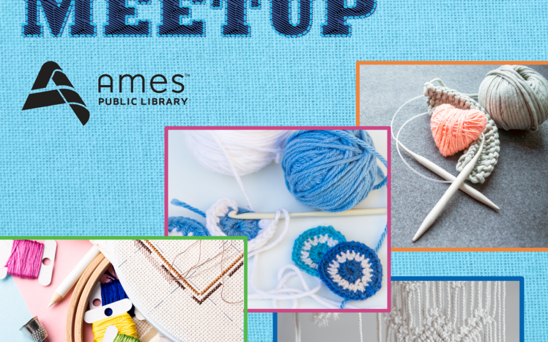 Fiber Arts Meetup – Ames Public Library