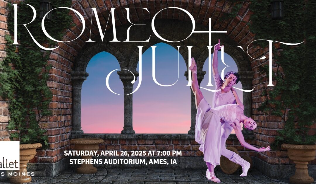 Ballet Des Moines’ Romeo and Juliet – Stephens Auditorium